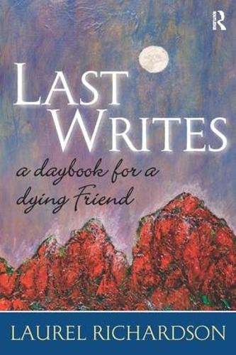 LAST WRITES DAYBOOK FOR A DYING FRIEND SECONDHAND - RICHARDSON,L