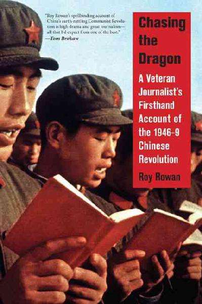Chasing the Dragon - Roy Rowan