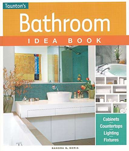 BATHROOM IDEA BOOK - Sandra S. Soria