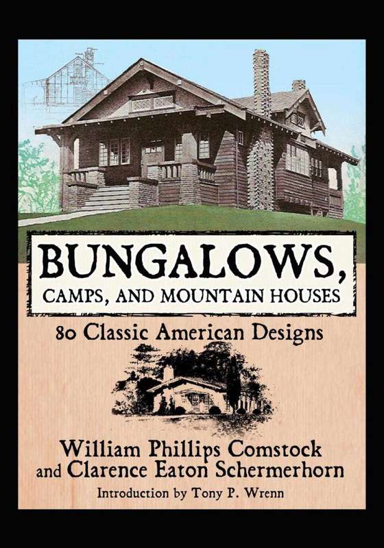Bungalows Camps and Mountain Houses - William Phillips Comstock