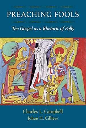 Preaching Fools - Charles L. Campbell