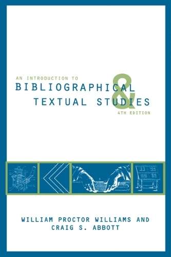 An Introduction to Bibliographical and Textual Studies - Craig S. Abbott