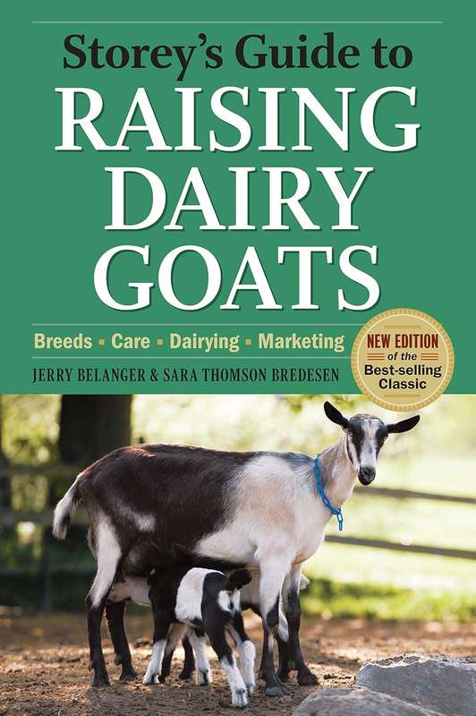 Storeys Guide to Raising Dairy Goats - Jerome D. Belanger