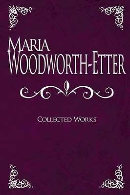 Maria Woodworth-Etter Collected Works - Maria Woodworth-Etter