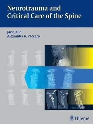 Neurotrauma and Critical Care of the Spine - JALLO,J