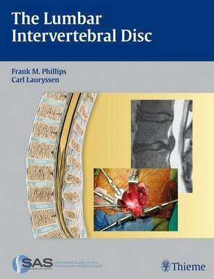 The Lumbar Intervertebral Disc - PHILLIPS,F