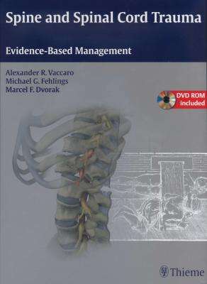 Spine and Spinal Cord Trauma - Alexander R. Vaccaro