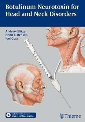 Botulinum Neurotoxin for Head and Neck Disorders - Andrew Blitzer