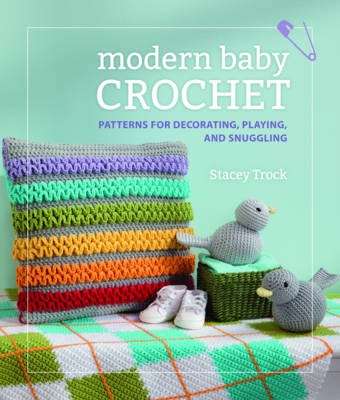 Modern Baby Crochet - Stacey Trock
