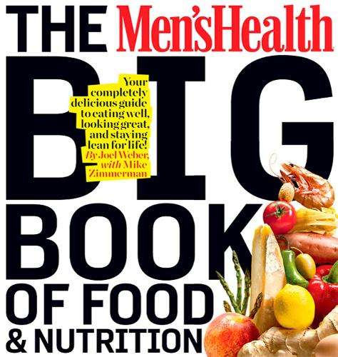 Men's Health Big Book of Nutrition - Joel Weber