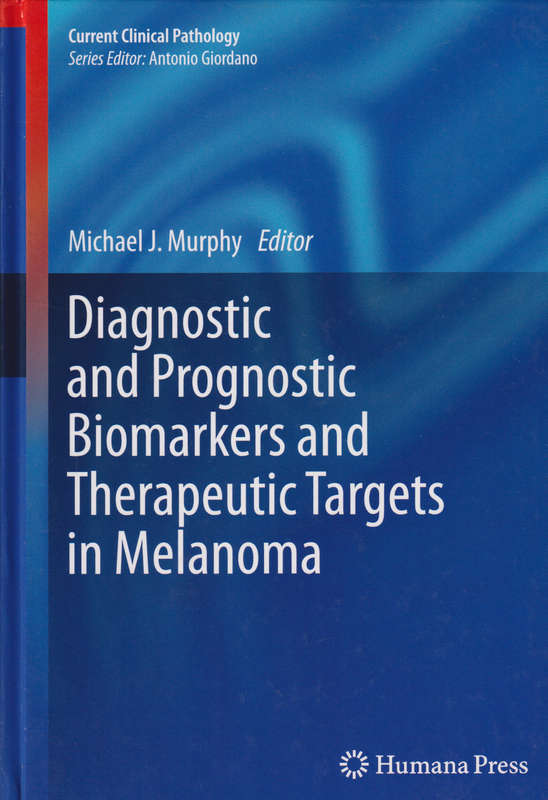 Diagnostic and Prognostic Biomarkers and Therapeutic Targets in Mela - MURPHY,M