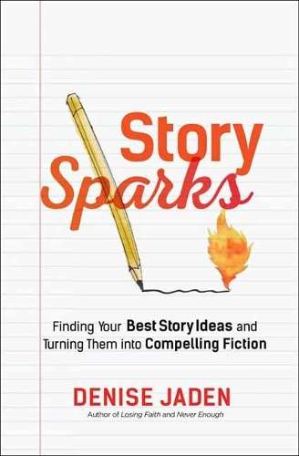Story Sparks - Denise Jaden