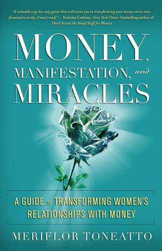 Money Manifestation and Miracles - Meriflor Toneatto