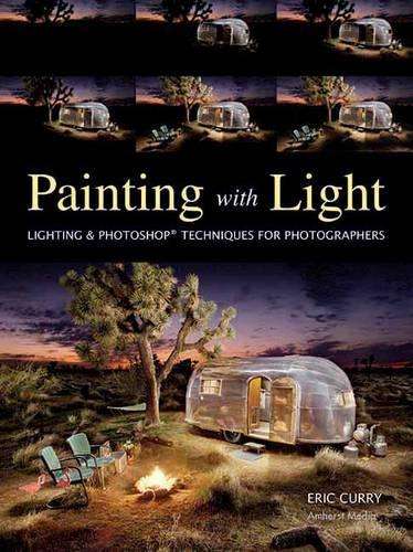 Painting With Light: Professional Techniques for Digital Photographe - Eric Curry