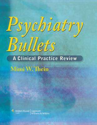 Psychiatry Bullets - Mimi W. Thein