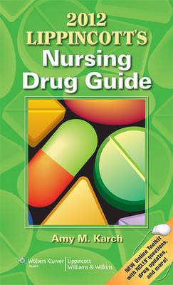 Lippincott's Nursing Drug Guide 2012 - Amy Morrison Karch