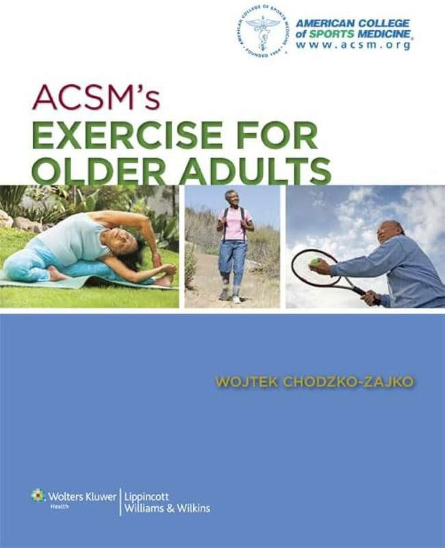 ACSM's Exercise for Older Adults - American College of Sports M