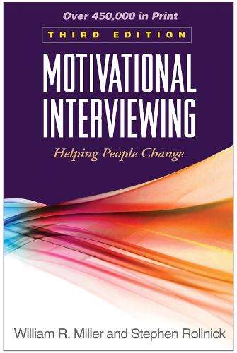 Motivational Interviewing, Third Edition: Helping People Change - William R. Miller