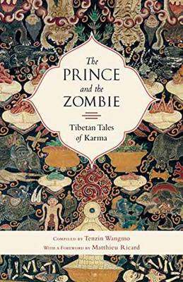 The Prince And The Zombie - Tenzin Wangmo