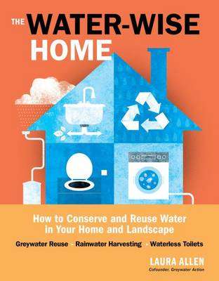 The Water Wise Home - Laura Allen
