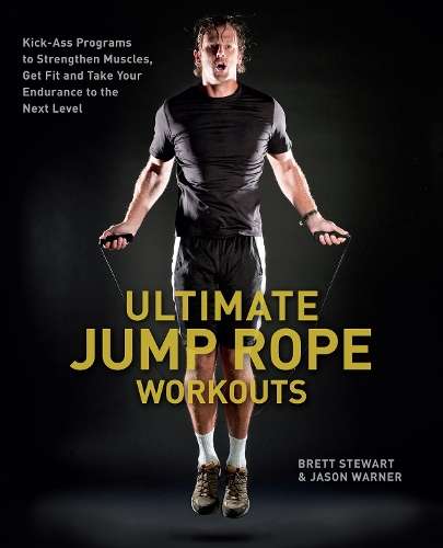 Ultimate Jump Rope Workouts - Brett Stewart