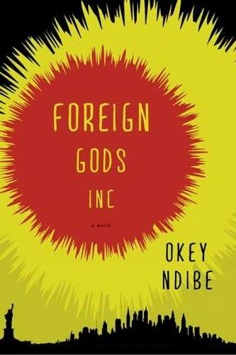 Foreign Gods Inc. - Okey A. Ndibe