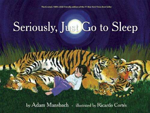 Seriously Just Go To Sleep - Adam Mansbach