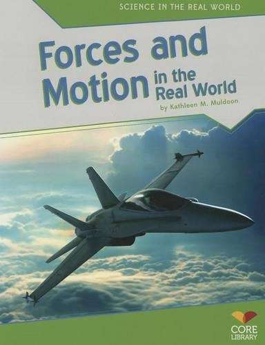 Forces and Motion in the Real World - Kathleen M. Muldoon