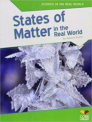 States of Matter in the Real World - Roberta Baxter