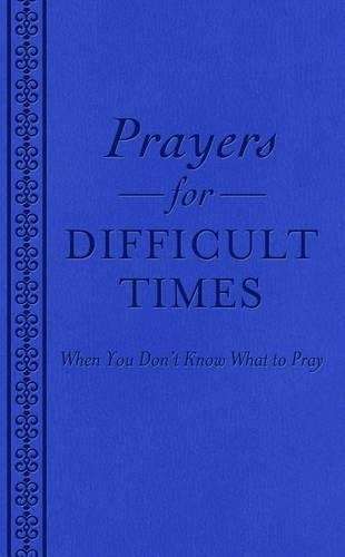 Prayers for Difficult Times - COMPILATION