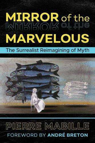 Mirror of the Marvelous - Pierre Mabille