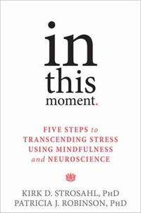 In This Moment - Kirk D. Strosahl