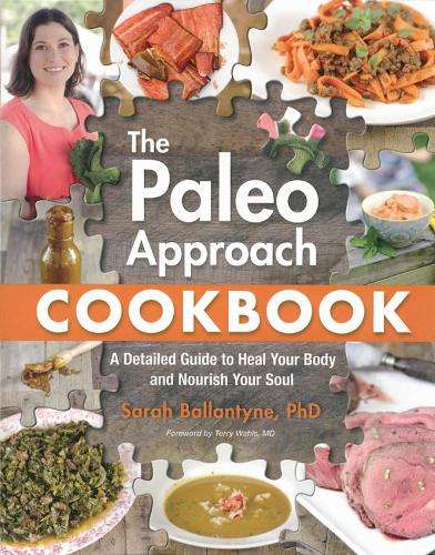 The Paleo Approach Cookbook - Sarah Ballantyne