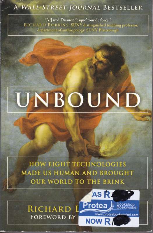 UNBOUND HOW 8 TECHS MADE US HUMAN SECONDHAND - CURRIER,R