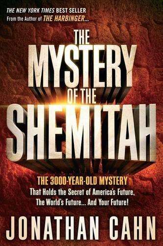 The Mystery of the Shemitah - Jonathan Cahn