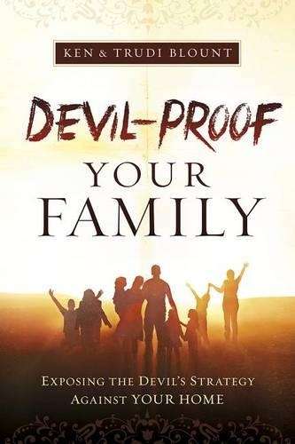 Devil-Proof Your Family - Ken Blount