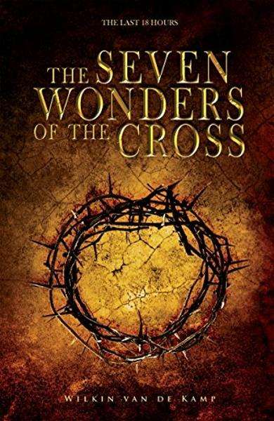The Seven Wonders of the Cross - Wilkin Van de Kamp