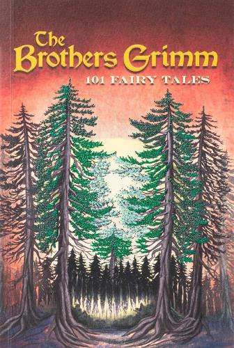 Brothers Grimm: 101 Fairy Tales (Keepsake Edition) - Jacob Grimm