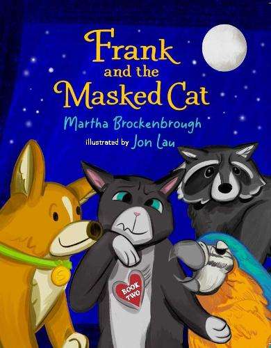 Frank and the Masked Cat - Martha Brockenbrough