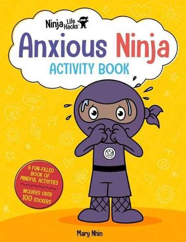 Ninja Life Hacks: Anxious Ninja Activity Book - Mary Nhin