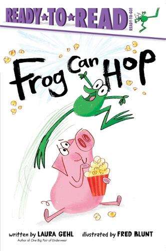 Frog Can Hop: Ready-To-Read Ready-To-Go! - Laura Gehl