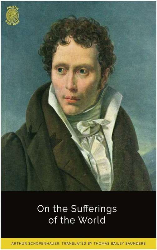 ON THE SUFFERING OF THE WORLD - SCHOPENHAUER,A