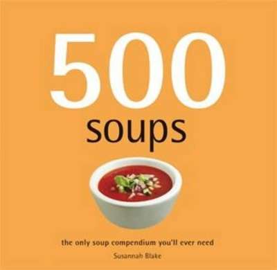 500 Soups - Susannah Blake