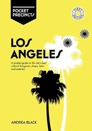 Los Angeles Pocket Precincts: A Pocket Guide to the City's Best Cult - Andrea Black