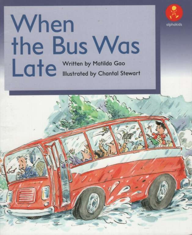 When the Bus Was Late - MACMIL-ALPHAKIDS