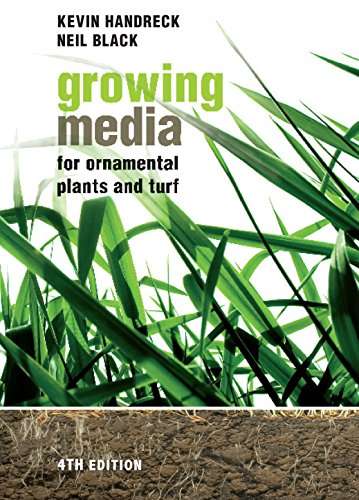 Growing Media for Ornamental Plants and Turf - Kevin Handreck