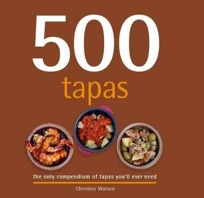 500 Tapas - Christine Watson