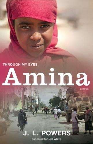 Amina: Through My Eyes - J. L. Powers