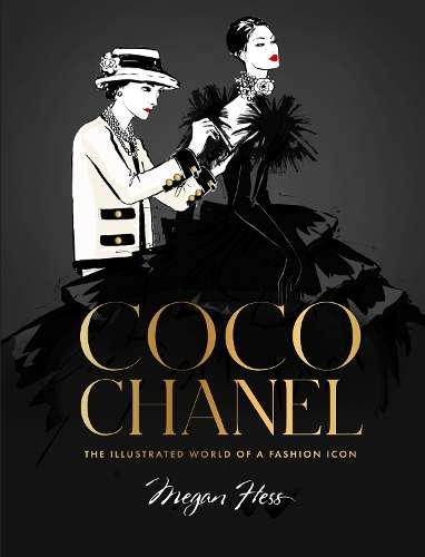 Coco Chanel Special Edition: The Illustrated World of a Fashion Icon - Megan Hess