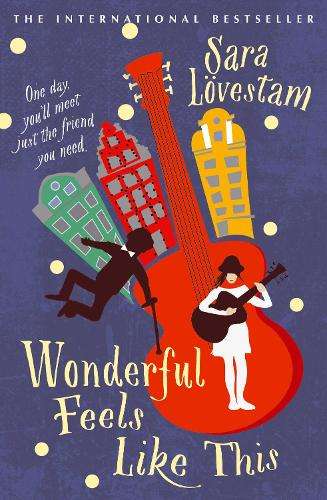 Wonderful Feels Like This - Sara Lovestam